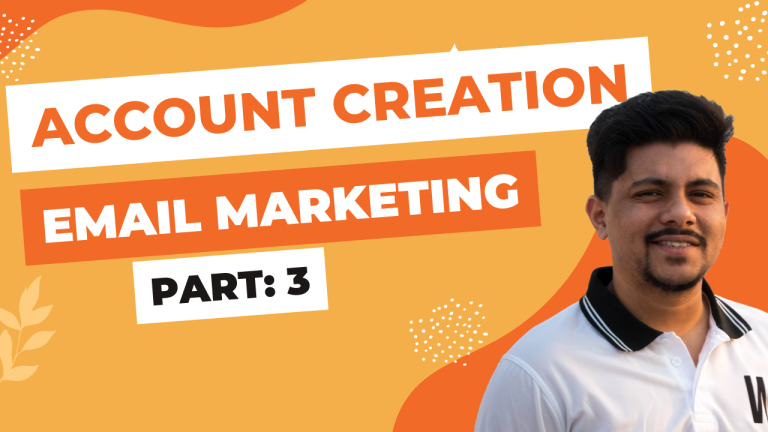 Email Marketing: Account Creation And Getting Ready! 